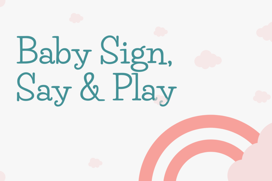 Text: Baby Sign, Say and Play