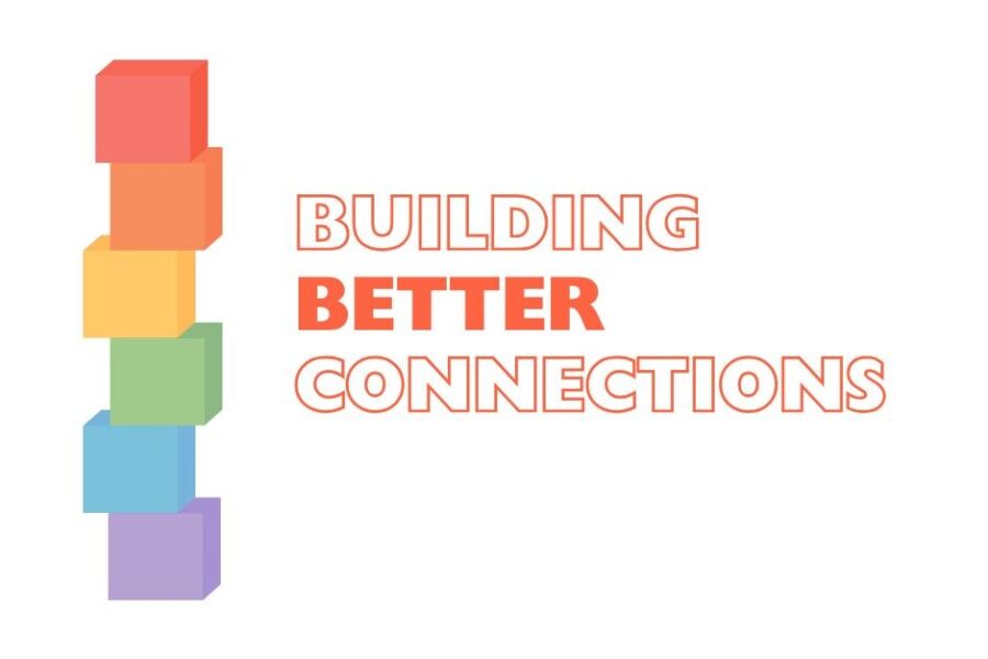 Building Better Connections